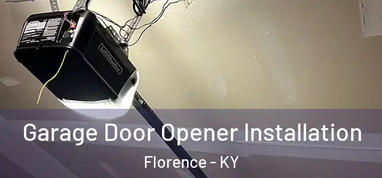  Garage Door Opener Installation Florence - KY