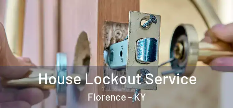 House Lockout Service Florence - KY
