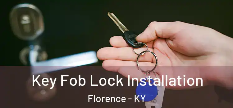 Key Fob Lock Installation Florence - KY