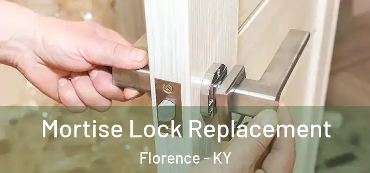 Mortise Lock Replacement Florence - KY