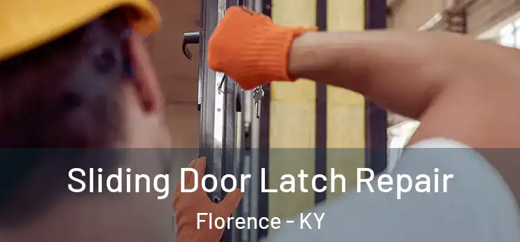 Sliding Door Latch Repair Florence - KY